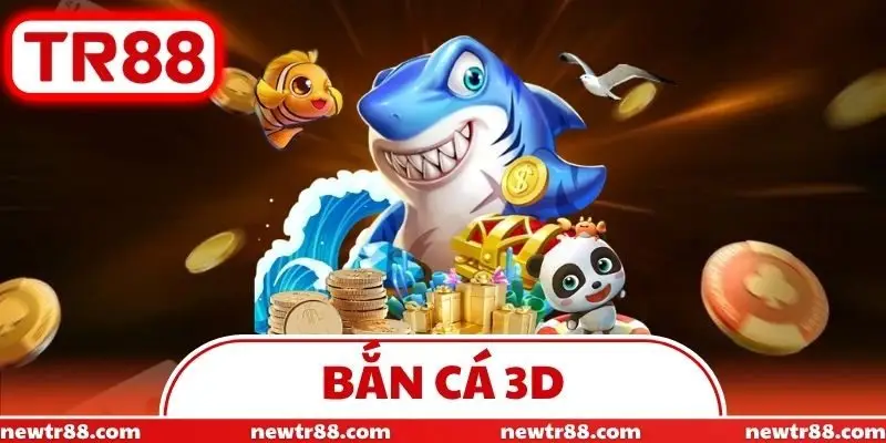 Bắn Cá 3D