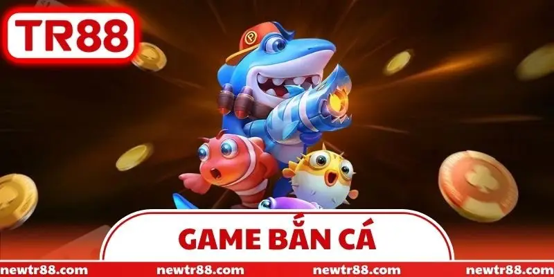 Game Bắn Cá TR88